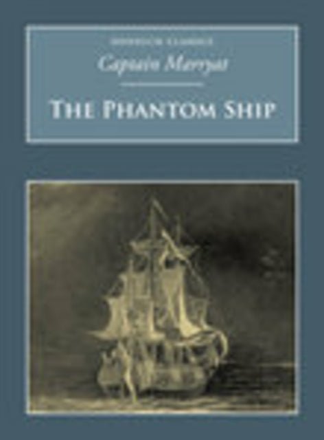 Book cover of: Phantom Ship. By: Frederick Marryat