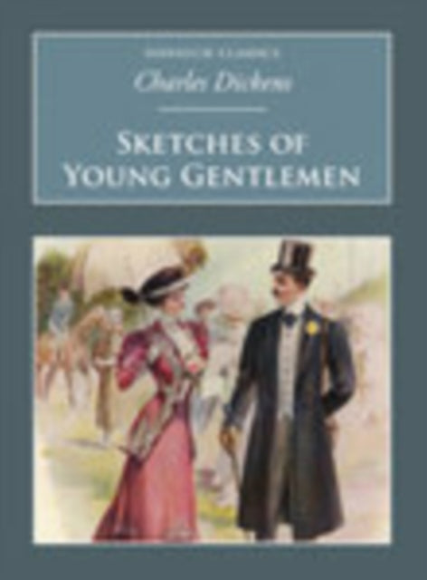 Book cover of: Sketches of Young Gentlemen. By: Charles Dickens
