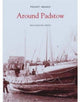 Book cover of: Around Padstow. By: Malcolm McCarthy
