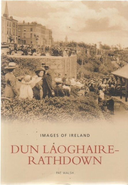 Book cover of: Dun Laoghaire Rathdown. By: Pat Walsh