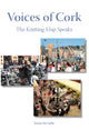 Book cover of: Voices of Cork. By: Kieran McCarthy