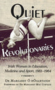 Book cover of: Quiet Revolutionaries. By: Margaret Ó hÓgartaigh