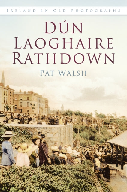Book cover of: Dun Laoghaire Rathdown. By: Pat Walsh