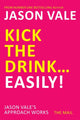 Book cover of: Kick the Drink...Easily!