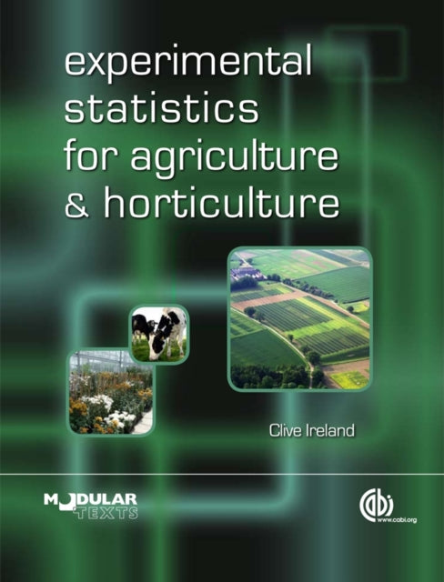 Book cover of: Experimental Statistics for Agriculture and Horticulture. By: Clive R. Ireland