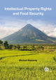 Book cover of: Intellectual Property Rights and Food Security. By: Michael Blakeney
