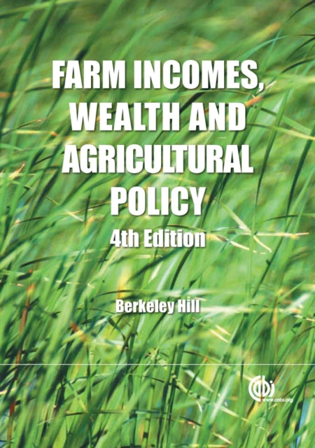 Book cover of: Farm Incomes, Wealth and Agricultural Policy. By: Berkeley Hill