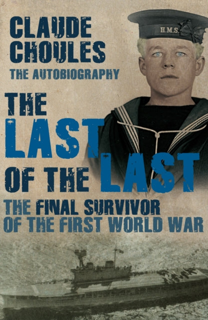 Book cover of: Last of the Last. By: Claude Choules