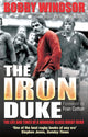 Book cover of: Bobby Windsor - The Iron Duke. By: Bobby Windsor