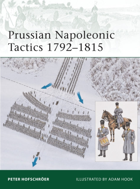 Book cover of: Prussian Napoleonic Tactics 1792–1815. By: Peter Hofschröer