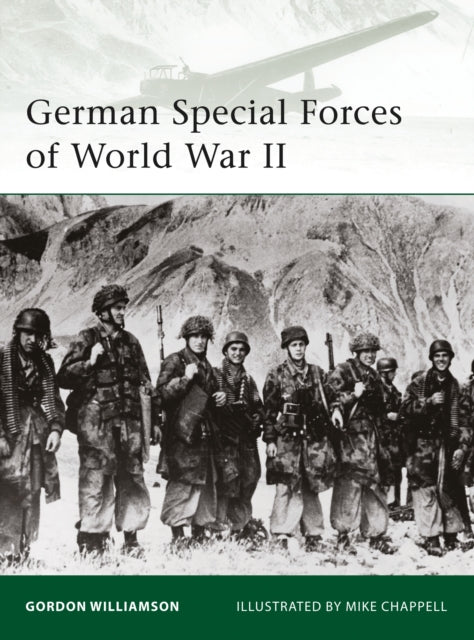 Book cover of: German Special Forces of World War II. By: Gordon Williamson