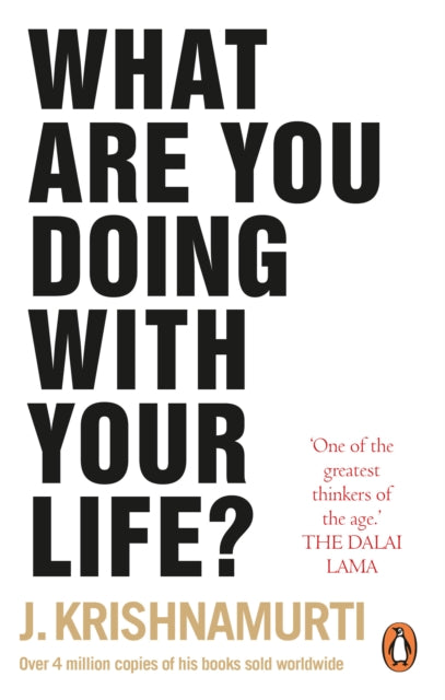 Book cover of: What Are You Doing With Your Life?. By: Jiddu Krishnamurti