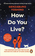 How Do You Live?, The inspiration for The Boy and the Heron, the major new Hayao Miyazaki/Studio Ghibli film