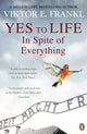 Book cover of: Yes To Life In Spite of Everything. By: Viktor E. Frankl