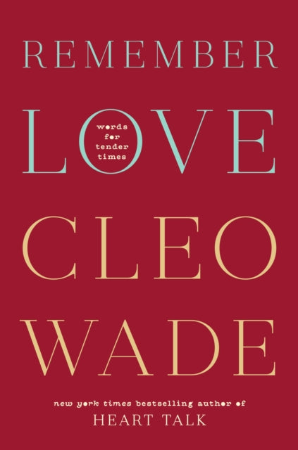 Book cover of: Remember Love. By: Cleo Wade