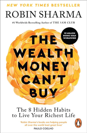 Wealth Money Can't Buy, The 8 Hidden Habits to Live Your Richest Life