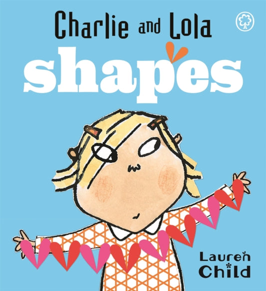 Book cover of: Charlie and Lola: Shapes