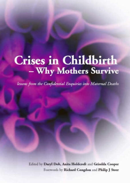 Crises in Childbirth - Why Mothers Survive
