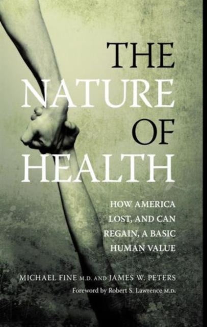 Book cover of: Nature of Health. By: Michael Fine