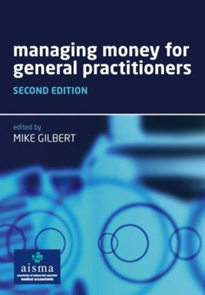 Managing Money for General Practitioners, Second Edition