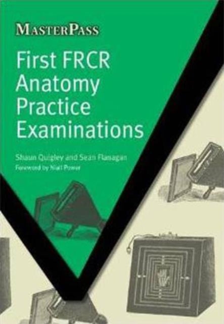 Book cover of: First FRCR Anatomy Practice Examinations