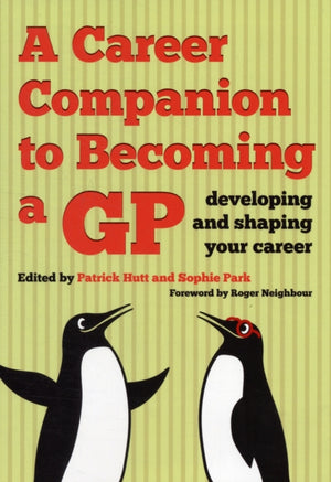 A Career Companion to Becoming a GP