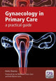 Book cover of: Gynaecology in Primary Care. By: Anita Sharma