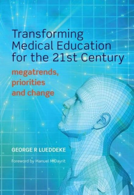 Book cover of: Transforming Medical Education for the 21st Century