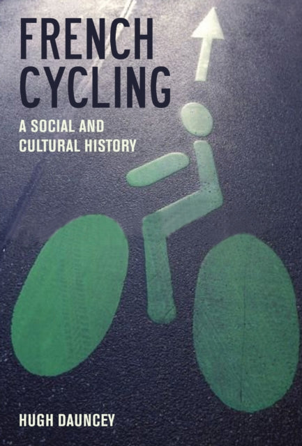 Book cover of: French Cycling. By: Hugh Dauncey