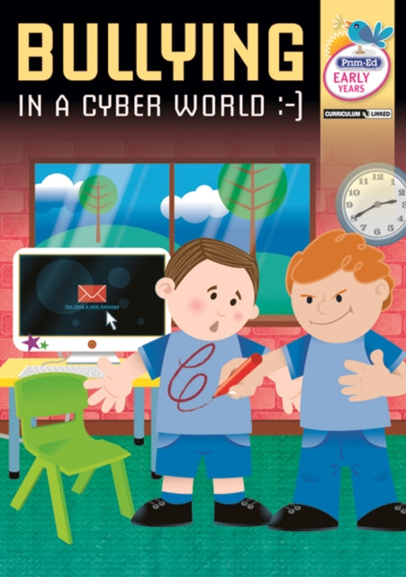 Book cover of: Bullying in a Cyber World - Early Years. By: RIC Publications
