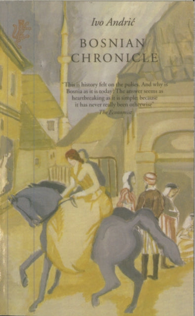 Book cover of: Bosnian Chronicle. By: Ivo Andrić
