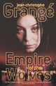 Book cover of: Empire of Wolves. By: Jean-Christophe Grange