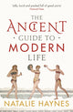 Ancient Guide to Modern Life 9781846683244 Natalie Haynes