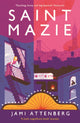 Book cover of: Saint Mazie. By: Jami Attenberg