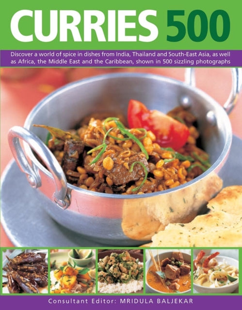 Book cover of: Curries 500: Discover a World of Spice in Dishes from India, Thailand and South-East Asia, as Well as Africa, the Middle East and the Caribbean, Shown