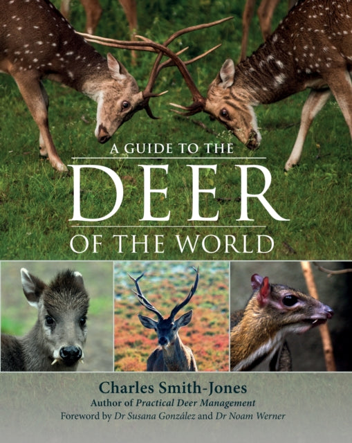 Book cover of: Guide to the Deer of the World. By: Charles Smith-Jones