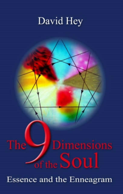 Book cover of: 9 Dimensions of the Soul, The – Essence and the Enneagram. By: David Hey