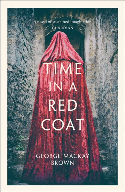 Book cover of: Time in a Red Coat. By: George Mackay Brown