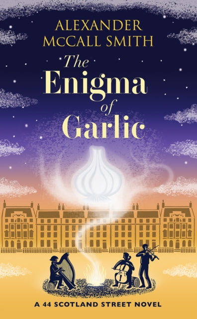 Enigma of Garlic, A 44 Scotland Street Novel