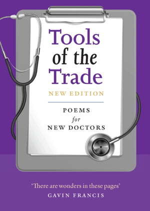 Tools of the Trade, Poems for New Doctors