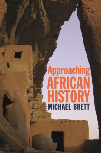 Book cover of: Approaching African History. By: Michael Brett