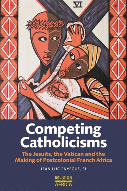 Book cover of: Competing Catholicisms. By: Jean-Luc Enyegue  SJ