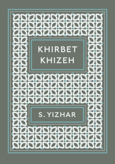 Khirbet Khizeh 9781847083944 Yizhar, S.