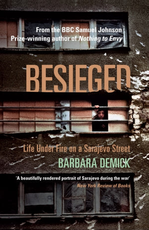 Besieged, Life Under Fire on a Sarajevo Street