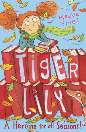 Tiger Lily a Heroine for All Seasons!