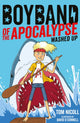 Book cover of: Boyband of the Apocalypse: Washed Up. By: Tom Nicoll
