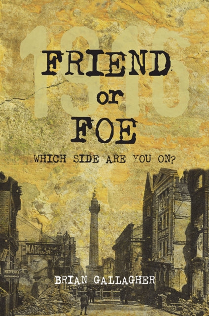 Friend or Foe, 1916: Which side are you on?