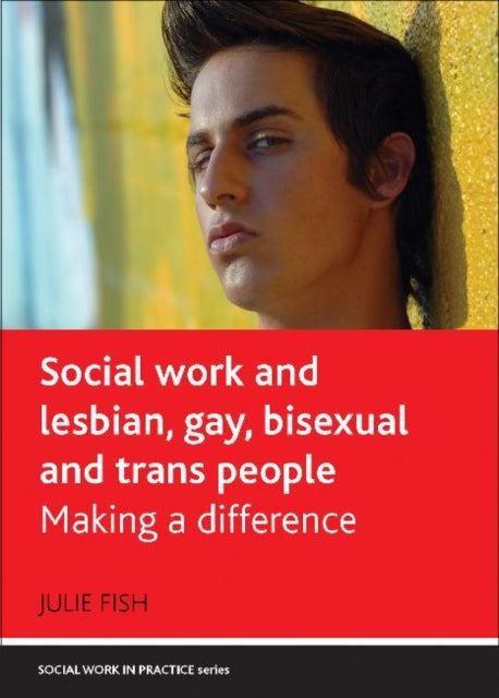 Book cover of: Social Work and Lesbian, Gay, Bisexual and Trans People