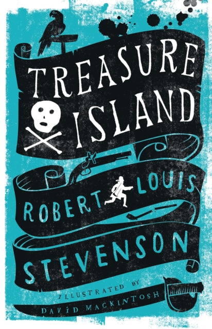 Treasure Island, Annotated Edition. Illustrated by David Mackintosh 9781847494863 David Mackintosh
