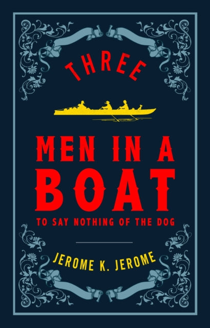 Book cover of: Three Men in a Boat and Three Men on the Bummel. By: Jerome Klapka Jerome